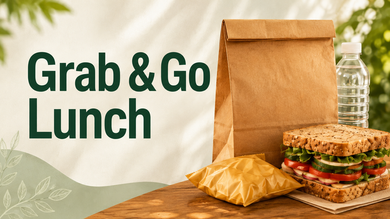 Grab & Go Lunch — Make lunchtime easy with Grab & Go Lunch! Stop by and pick up a convenient lunch to enjoy on the go. Please express interest - it helps us plan better! Plus, you'll get reminders.