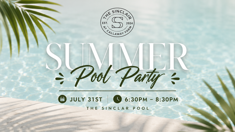 Pool Party — Make a splash with your neighbors at our Pool Party! Whether you're swimming, lounging poolside, or just stopping by to say hello, it's the perfect way to celebrate summer together.