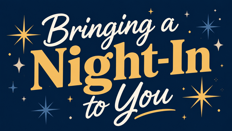 Bringing a Night-In to You — Why go out when the fun can come to you? Join your neighbors for Night-In, featuring a variety of vendors, treats, activities, and more. Please express interest - it helps us plan better! Plus, you'll get reminders.