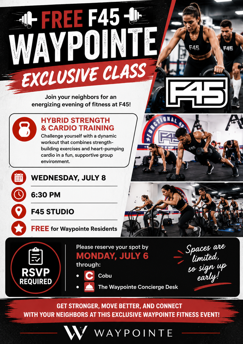 Free F45 Waypointe Exclusive Class — Join your neighbors for an energizing evening of fitness at F45! Challenge yourself with a 45-minute strength and cardio class located right at the Waypointe on Orchard St. You MUST RSVP for this class on here or at the Waypointe concierge desk as spaces are limited. Please express interest - it helps us plan better! Plus, you'll get reminders.
