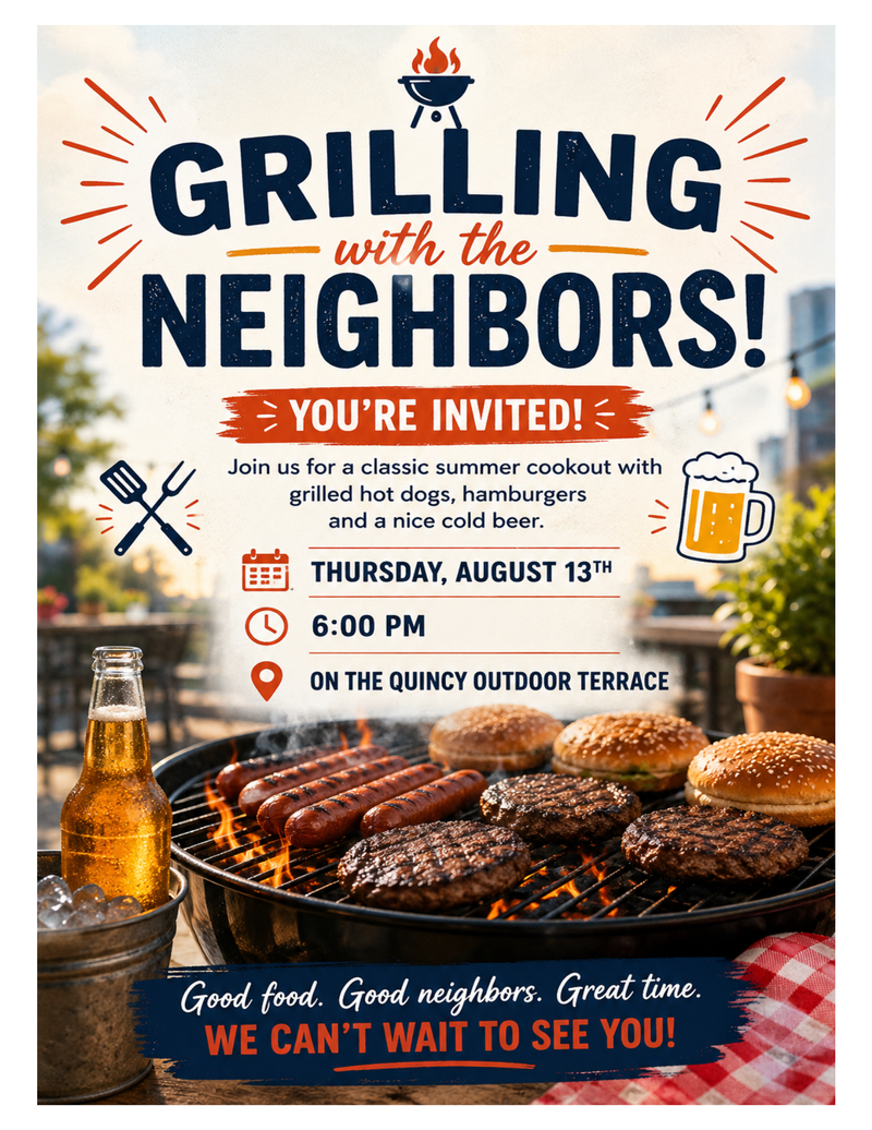 Quincy Lofts BBQ — Join us on the Quincy Lofts Outdoor Terrace for a classic summer cookout. Our team will be grilling hot dogs and hamburgers and serving nice cold beers. Please express interest - it helps us plan better! Plus, you'll get reminders.