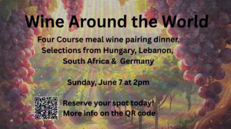 Wine Around The World — Featuring wines from Hungary, Lebanon, Germany, and South Africa, try our wines you won’t find in stores and get a four course pairing meal! Use this link to purchase your tickets! Https://www.eventbrite.com/e/wine-around-the-world-tickets-1988122146860?aff=oddtdtcreator