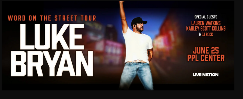 Luke Bryan  — Luke Bryan, who recently ranked in the Top 20 of Pollstar’s Artists of the Millennium List based on ticket sales, will bring the “Word On The Street Tour” to PPL Center in Allentown, PA, on June 25, 2026. Luke was one of only two country artists to make Pollstar’s Top 20, having sold more than 20 million concert tickets in his career. Openers on the tour include Drew Baldridge, Karley Scott Collins, Lanie Gardner, Randall King, Zach John King, Shane Profitt, Raelynn, Lauren Watkins, Jake Worthington, and DJ Rock. https://www.ticketmaster.com/event/30006436C2386E74 Please express interest - it helps us plan better! Plus, you'll get reminders.
