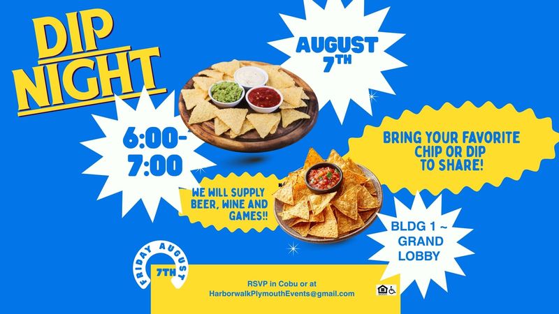 Dips and Drinks! — Bring your favorite chip or dip to our Dip Party. We will supply wine, beer, seltzer and games! Please express interest - it helps us plan better! Plus, you'll get reminders.