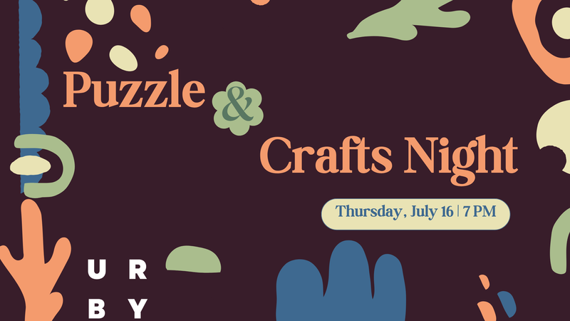 Puzzle & Crafts Night  — Looking for a cozy night out close to home? Join us in Americano Café for Puzzle & Crafts Night! Enjoy puzzles, creative crafts, and a laid-back atmosphere while getting to know your fellow residents. Come for the crafts, stay for the community! Please express interest - it helps us plan better! Plus, you'll get reminders.