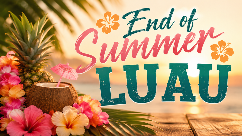 End of Summer Luau — Let's wrap up summer together! Bring the whole family for an evening of food, games, music, and tropical fun as we celebrate the season and connect with our community. Please express interest - it helps us plan better! Plus, you'll get reminders.