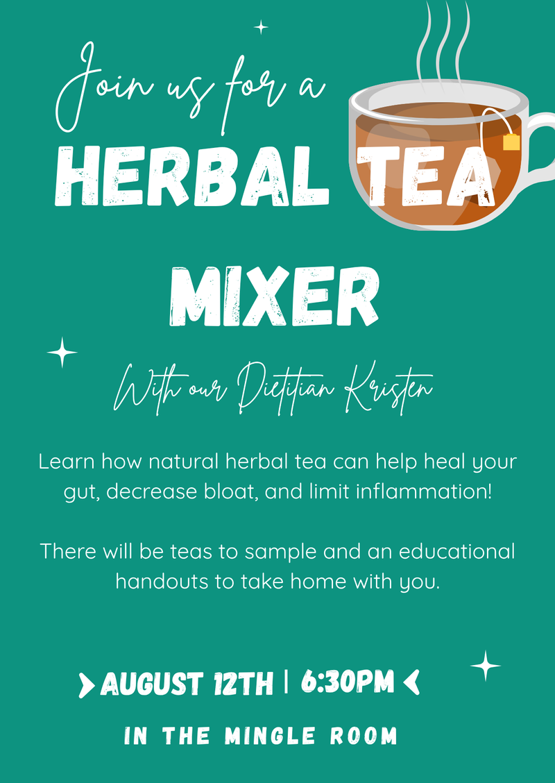 Herbal Tea Mixer — Please join us for an Herbal Tea Mixer on Wednesday August 12th at 6:30 pm where you will learn how natural herbal tea can help heal your gut, decrease bloat and limit inflammation. Please express interest - it helps us plan better! Plus, you'll get reminders.