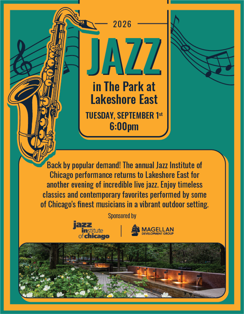 Jazz in The Park at Lakeshore East — Back by popular demand! The annual Jazz Institute of Chicago performance returns to Lakeshore East for another evening of incredible live jazz. Enjoy timeless classics and contemporary favorites performed by some of Chicago's finest musicians in a vibrant outdoor setting. Please express interest - it helps us plan better! Plus, you'll get reminders.