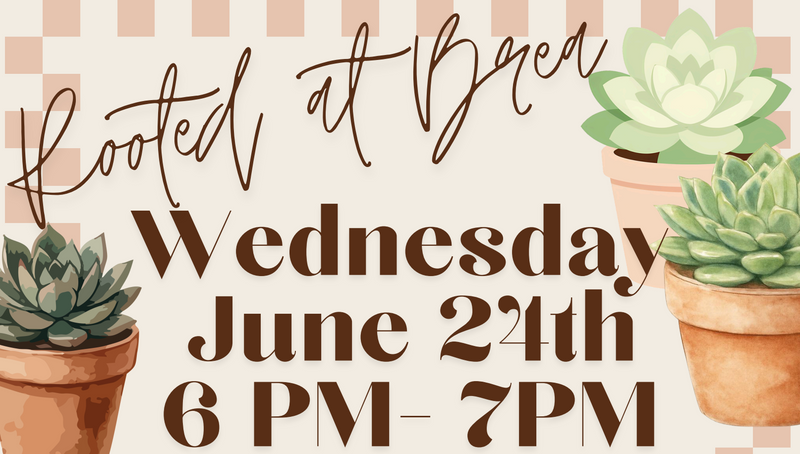 Rooted at Brea — Get creative at our succulent planting event! Join your neighbors for an evening of planting and decorating your own succulent to take home. We can’t wait to see what you create. Please express interest - it helps us plan better! Plus, you'll get reminders.