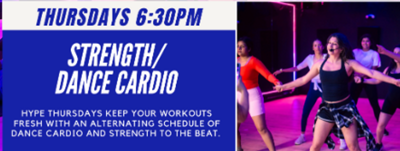 Strength / Dance Cardio Fitness Class — Hype Thursdays keep your workouts fresh with an alternating schedule of Dance Cardio and Strength to the Beat.