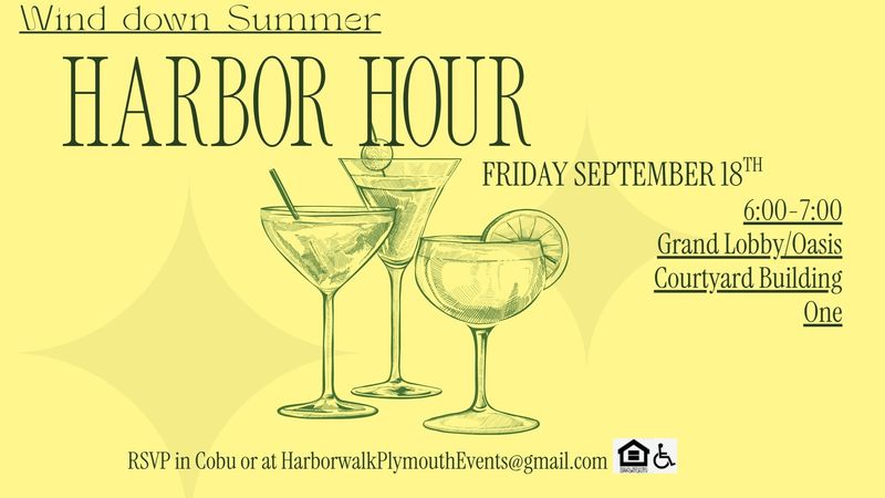 Wind Down Summer Harbor Hour — Raise a glass and enjoy an evening of cocktails, conversation and community spirit! Please express interest - it helps us plan better! Plus, you'll get reminders.
