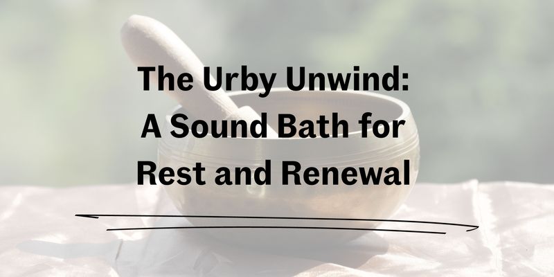 The Urby Unwind: A Sound Bath for Rest and Renewal — Want to relax and take a breather? Then we have the perfect event for you. The Urby Unwind is a 60-minute breathwork, meditation, and sound bath experience, followed by optional rooftop pool access. Please express interest - it helps us plan better! Plus, you’ll get reminders.