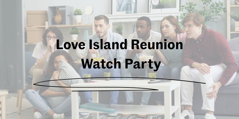 Love Island Reunion Watch Party  — Join us as we tune in to watch the Love Island Season 8 Reunion and experience all the drama unfold with your Urby friends! Please express interest - it helps us plan better! Plus, you’ll get reminders. Please express interest - it helps us plan better! Plus, you'll get reminders.