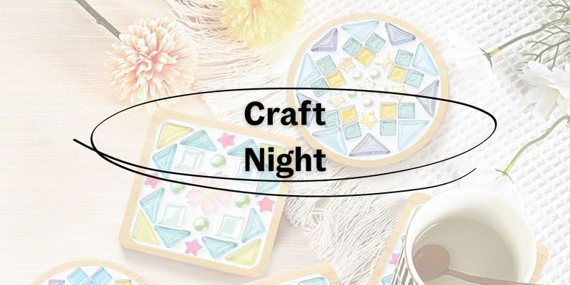Craft Night — Get crafty and chatty with your neighbors! You have the opportunity to create your own coasters or bring your own personal craft. Please express interest - it helps us plan better! Plus, you’ll get reminders.