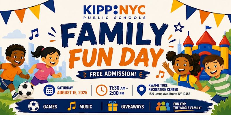 FREE Bronx Family Fun Day — Join KIPP NYC for a community celebration day. Families will enjoy music, food and activities while learning more about our K-8 offerings. Join KIPP NYC, in partnership with Kwame Ture Rec Center for our Bronx Family Fun Day at the Kwame Ture Recreation Center! Enjoy a FREE afternoon filled with exciting field day games, music from a live DJ, delicious food, family activities, giveaways, raffle prizes, and fun for all ages. Families can also connect with KIPP NYC staff, learn about our Bronx schools, and apply on-site for the upcoming school year while exploring local community resources and family support services. Bring the whole family and celebrate the energy, culture, and spirit of the Bronx—we can't wait to see you there! ✨ Free admission | Fun for the whole family | Apply on-site! LINK BELOW! https://www.eventbrite.com/e/bronx-family-fun-day-tickets-1993469627318?aff=ebdssbdestsearch Please express interest - it helps us plan better! Plus, you'll get reminders.