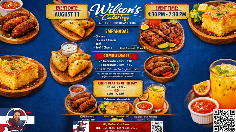 *NEW FOOD TRUCK** Wilson's Catering — 🇩🇴 Taste of the Dominican Republic right at home! 🇩🇴 Join us for a delicious community pop-up featuring Wilson’s Catering! Come grab authentic, mouth-watering Dominican dishes and connect with your neighbors! 🤤✨ 📅 Date: Sunday, August 11 ⏰ Time: 4:30 PM – 7:30 PM 🍽️ On the Menu: 🥟 Empanadas ($6 each) – Chicken, Chicken & Cheese, Beef, or Beef & Cheese 🌾 Kipes / Quipes – Savory Chicken or Beef 🍞 Honey Butter Cornbread 🥤 Natural Juices – Refreshing Passion Fruit & Passionade 🍛 Chef’s Platter of the Day – 1 Protein + 2 Sides ($20) 🔥 Combo Deals: • 3 Empanadas + Juice – $20 • 4 Empanadas + Juice – $25 • 3 Quipes + Juice – $20 (Mix & match available!) 📞 Planning a large order? Call ahead at (813) 364-2624 or (347) 248-2126. RSVP on Cobu and bring your appetite! See you there! 📲🥳 Please express interest - it helps us plan better! Plus, you'll get reminders.