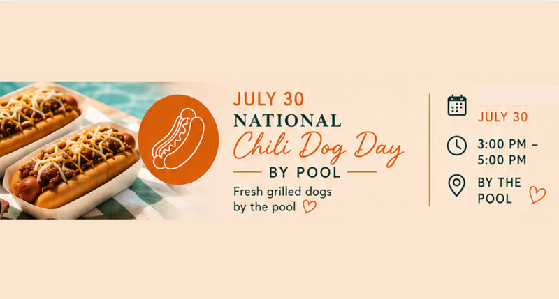 National Chili Dog Day by the Pool — Celebrate National Chili Dog Day with freshly grilled chili dogs by the pool. Stop by, enjoy a delicious treat, and spend the afternoon with your neighbors. Please express interest - it helps us plan better! Plus, you'll get reminders.
