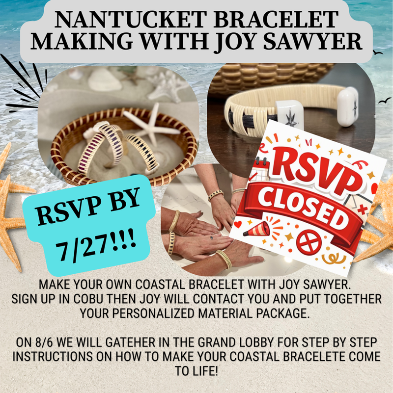 Nantucket Bracelet Making — $80-RSVP REQUIRED-MAKE YOUR OWN COASTAL NANTUCKET BRACELET WITH JOY SAWYER! SIGN UP AND JOY WILL CONTACT YOU AND PUT TOGETHER YOUR PERSONALIZED MATERIAL PACKAGE! Please express interest - it helps us plan better! Plus, you'll get reminders.