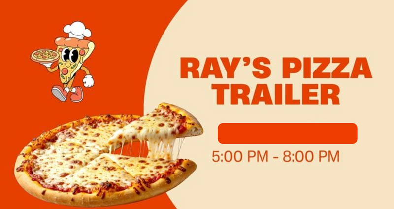 Ray's Pizza Trailer — Hot. Fresh. Delicious! Ray’s Pizza Trailer is rolling in—come grab a slice and enjoy!
