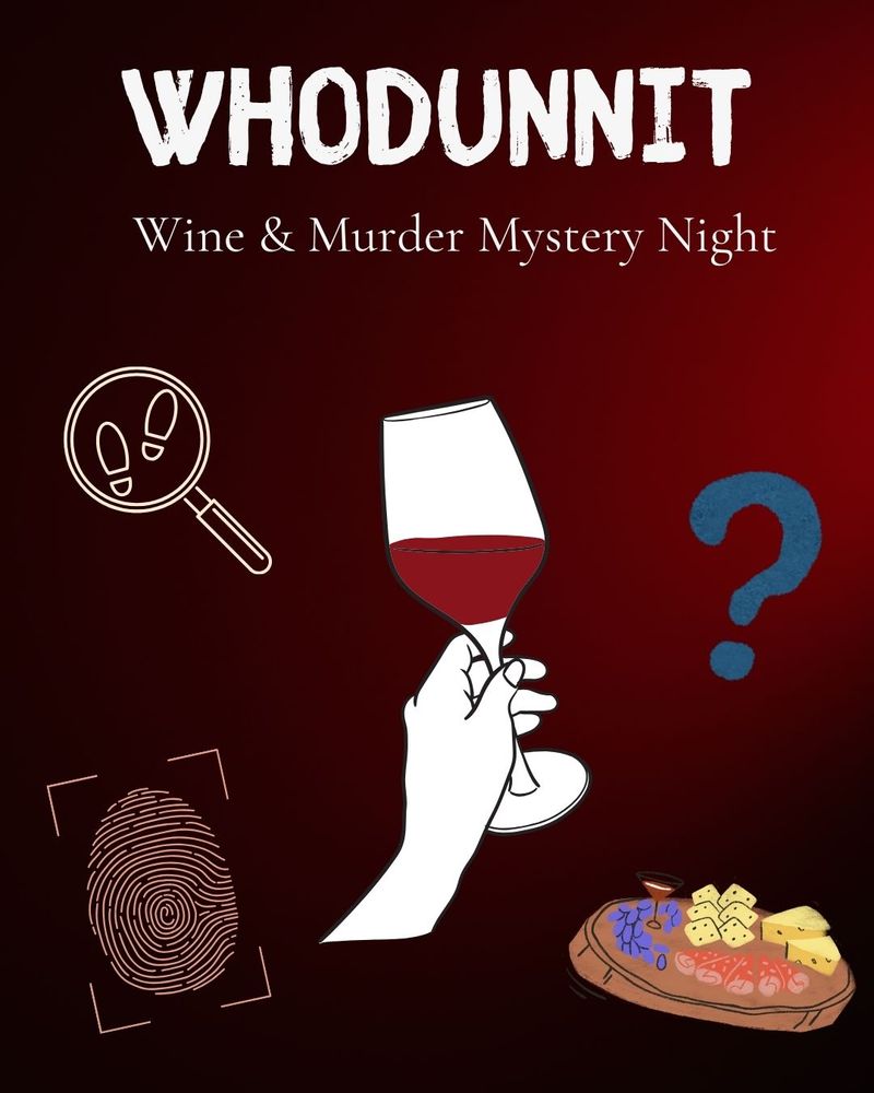 Whodunit Wine & Murder (mystery) Night!  — Meet us in the lounge for a night of wine, snacks, & murder (mystery)! Please express interest - it helps us plan better! Plus, you'll get reminders.